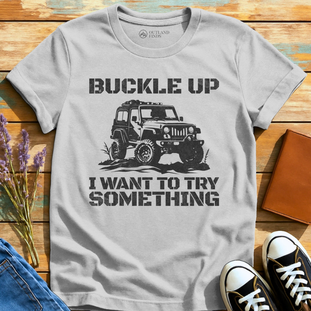 Buckle Up T-Shirt