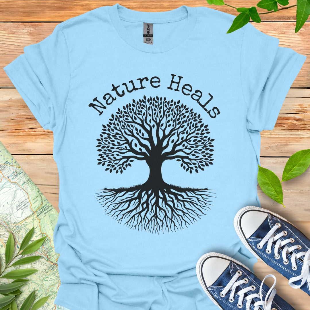 Nature Heals All T-Shirt