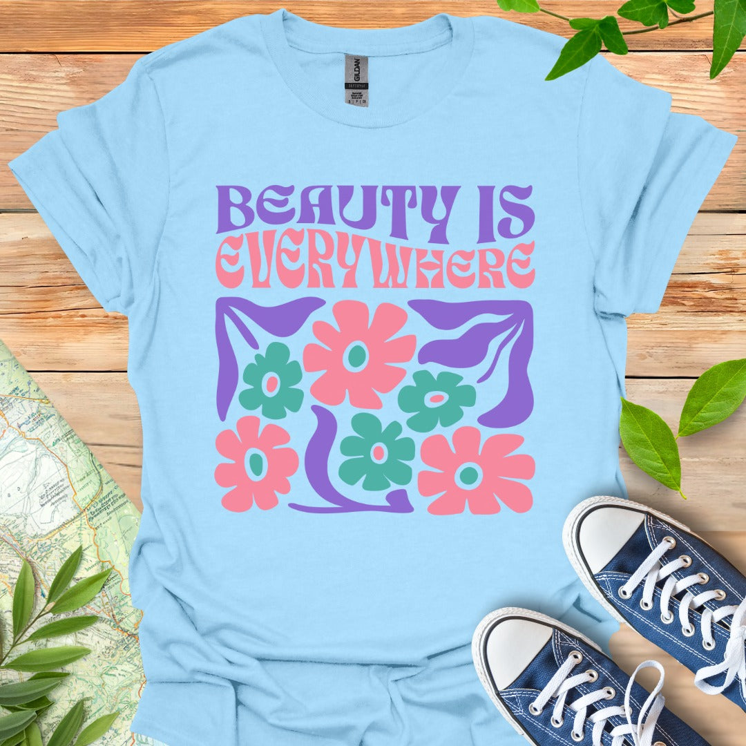 Beauty Everywhere T-Shirt