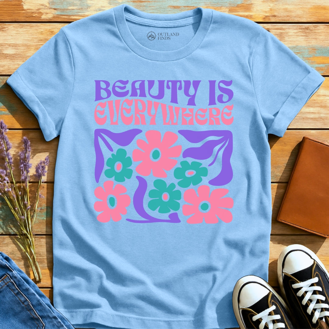 Beauty Everywhere T-Shirt