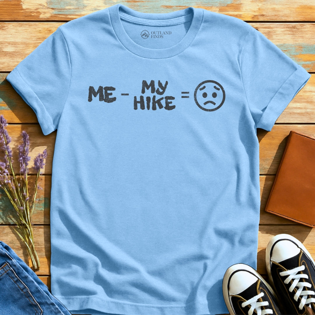 No Hike Sad T-Shirt