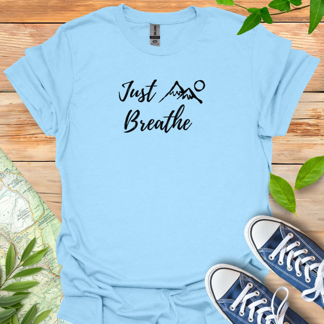 Just Breathe T-Shirt