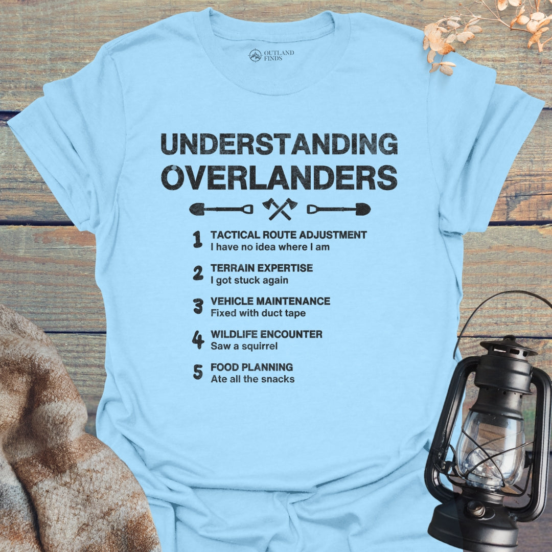 Understanding Overlanders T-Shirt