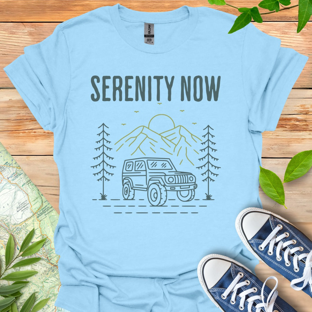 Serenity Now T-Shirt