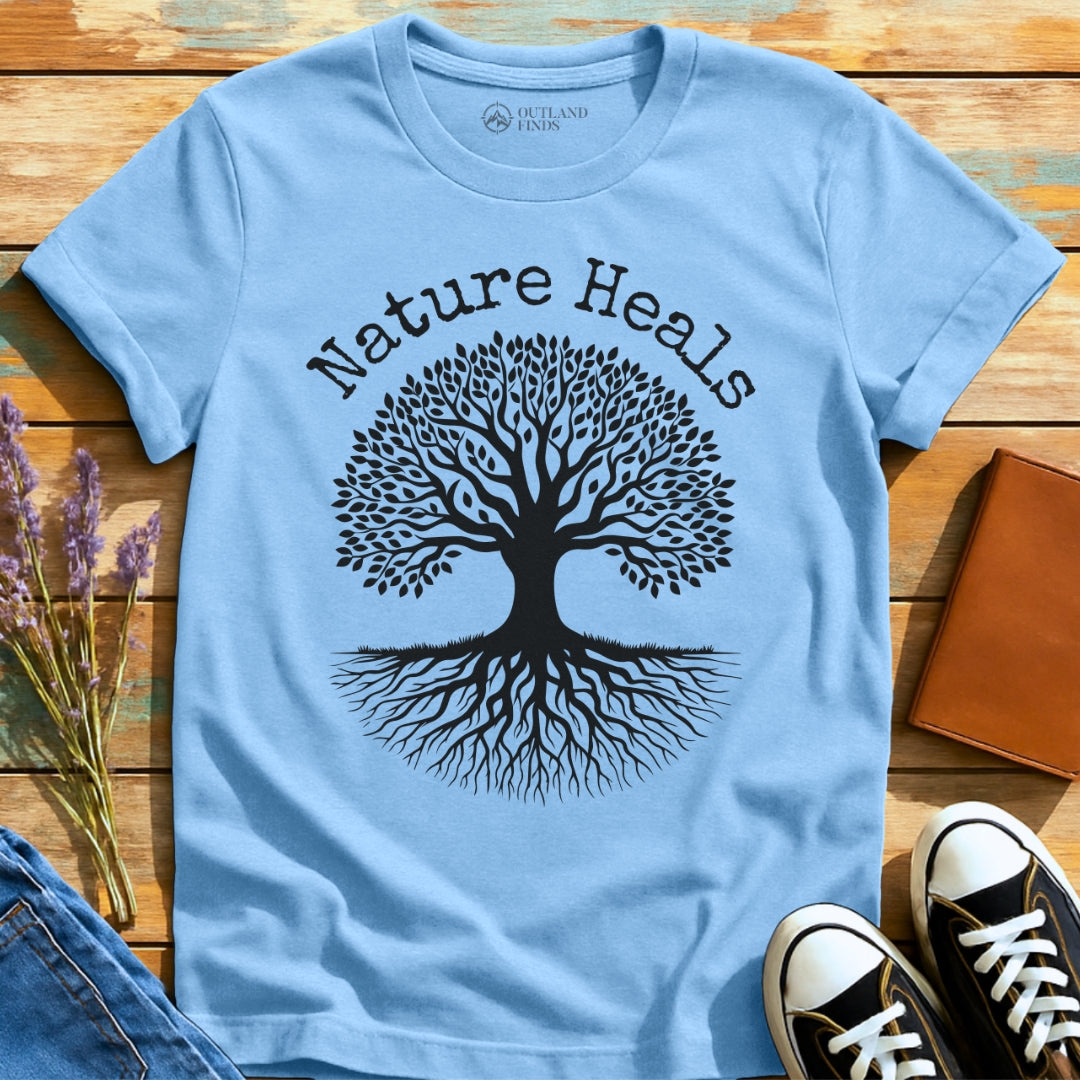 Nature Heals All T-Shirt