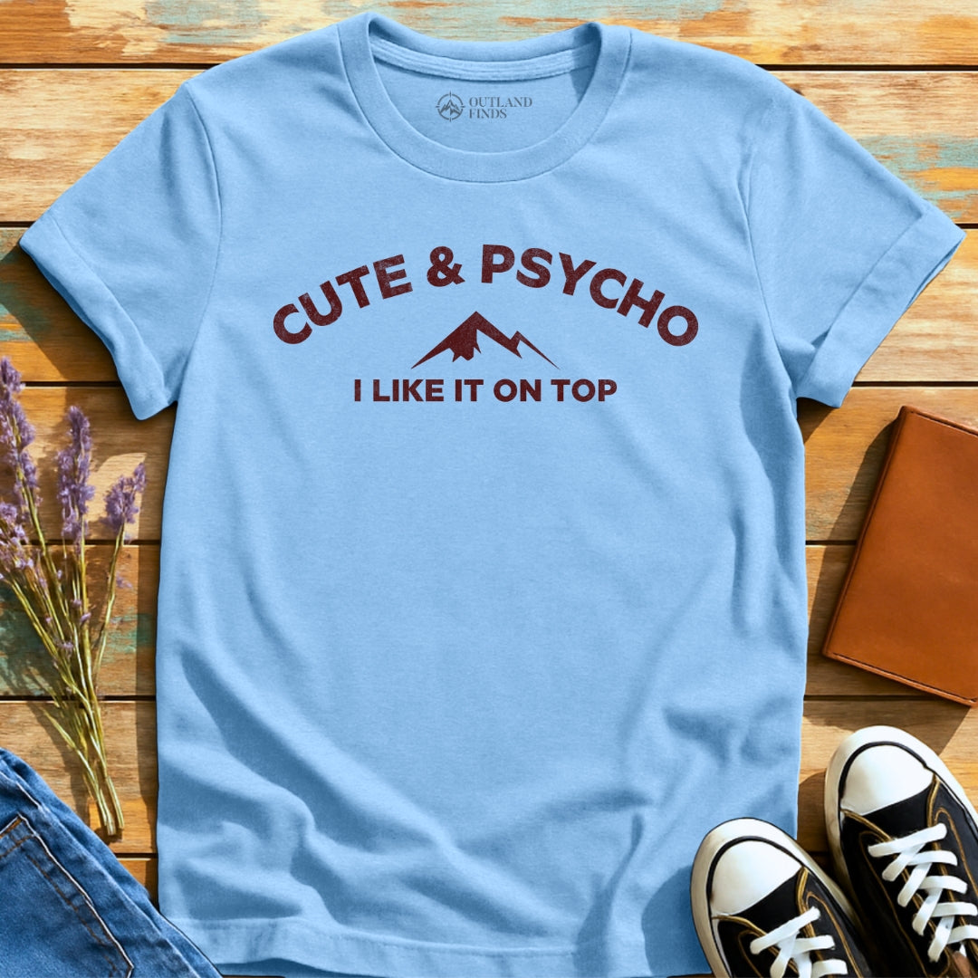Cute & Psycho T-Shirt