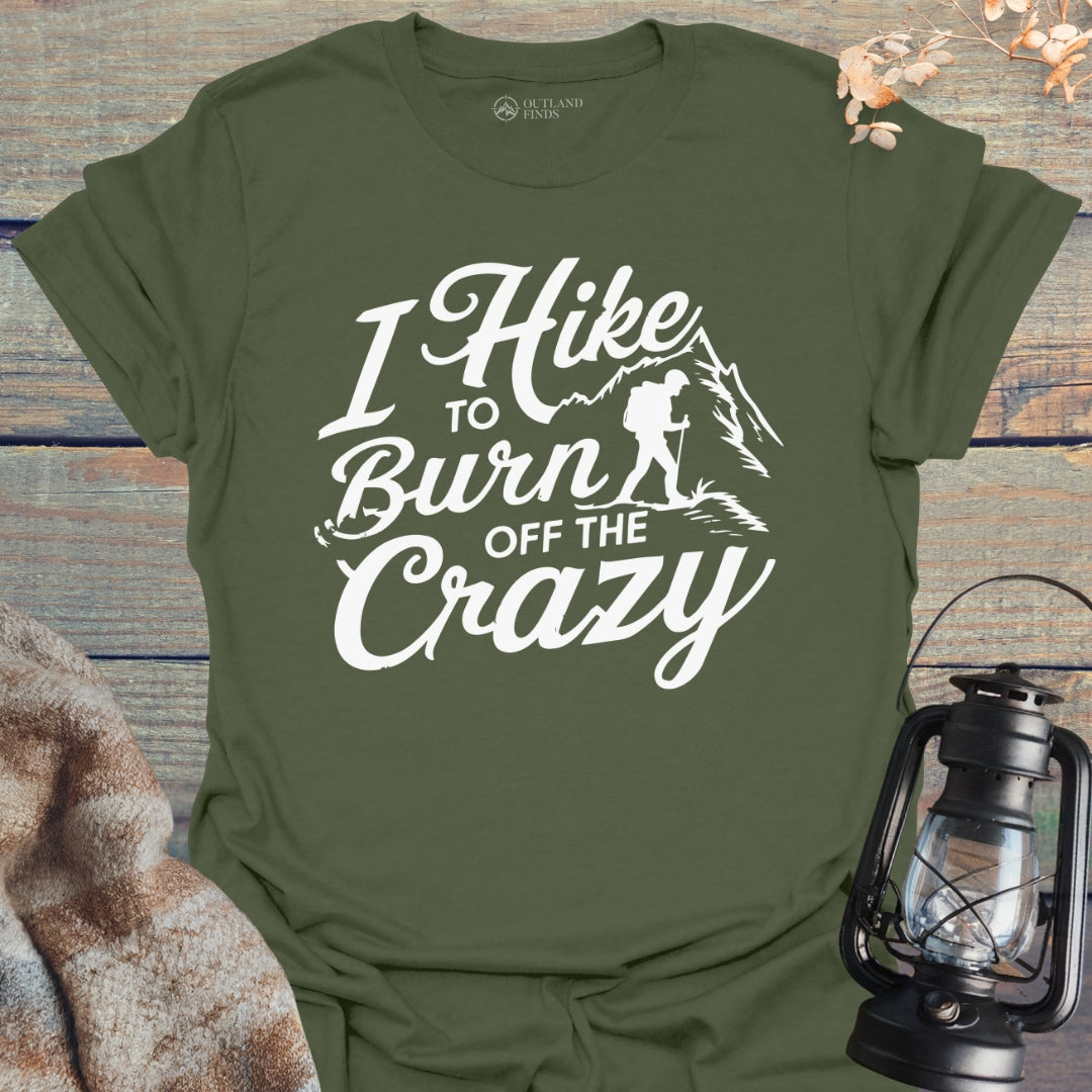 Burn Off Crazy T-Shirt