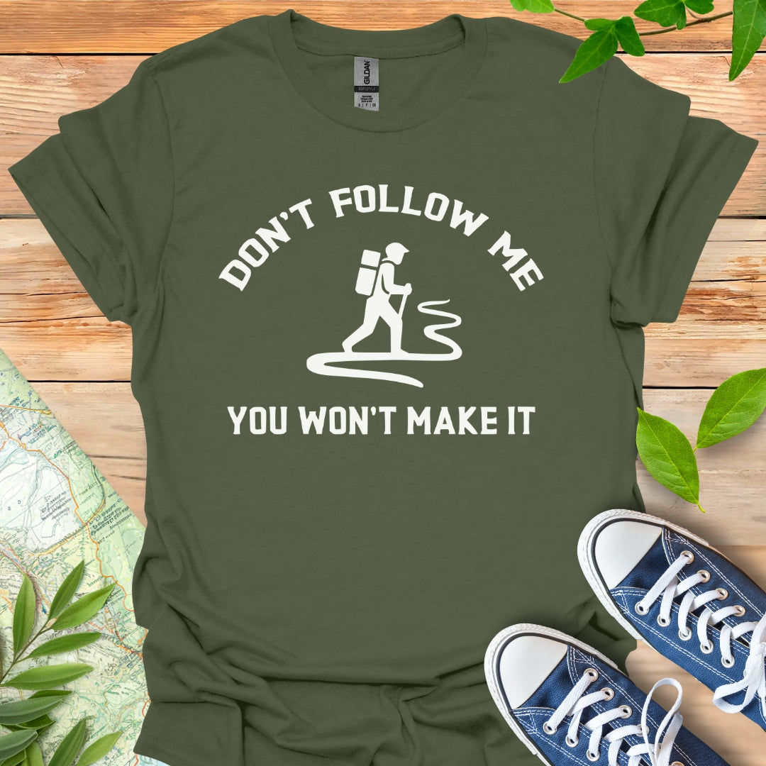 Don't Follow Me T-Shirt