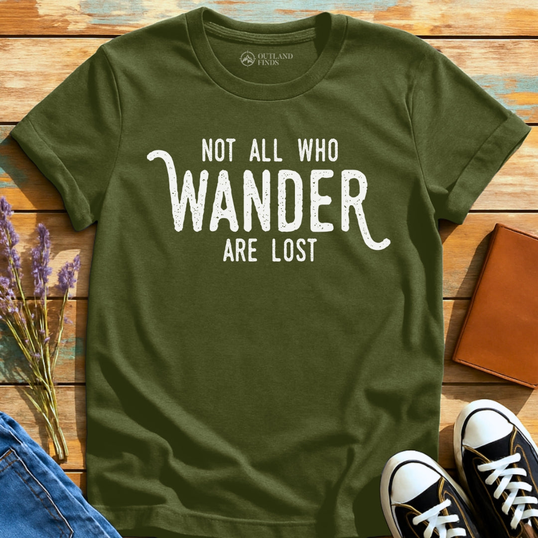 Not All Who T-Shirt