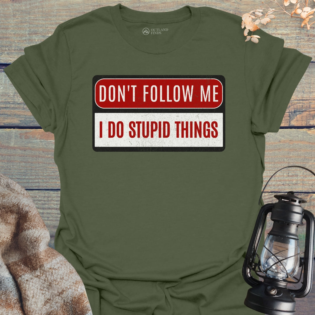 Stupid Things T-Shirt