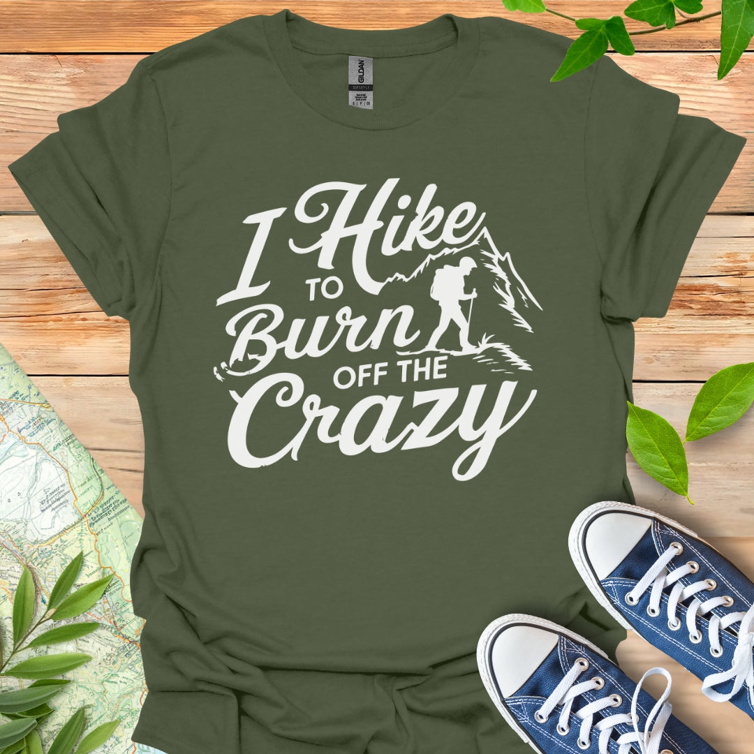 Burn Off Crazy T-Shirt