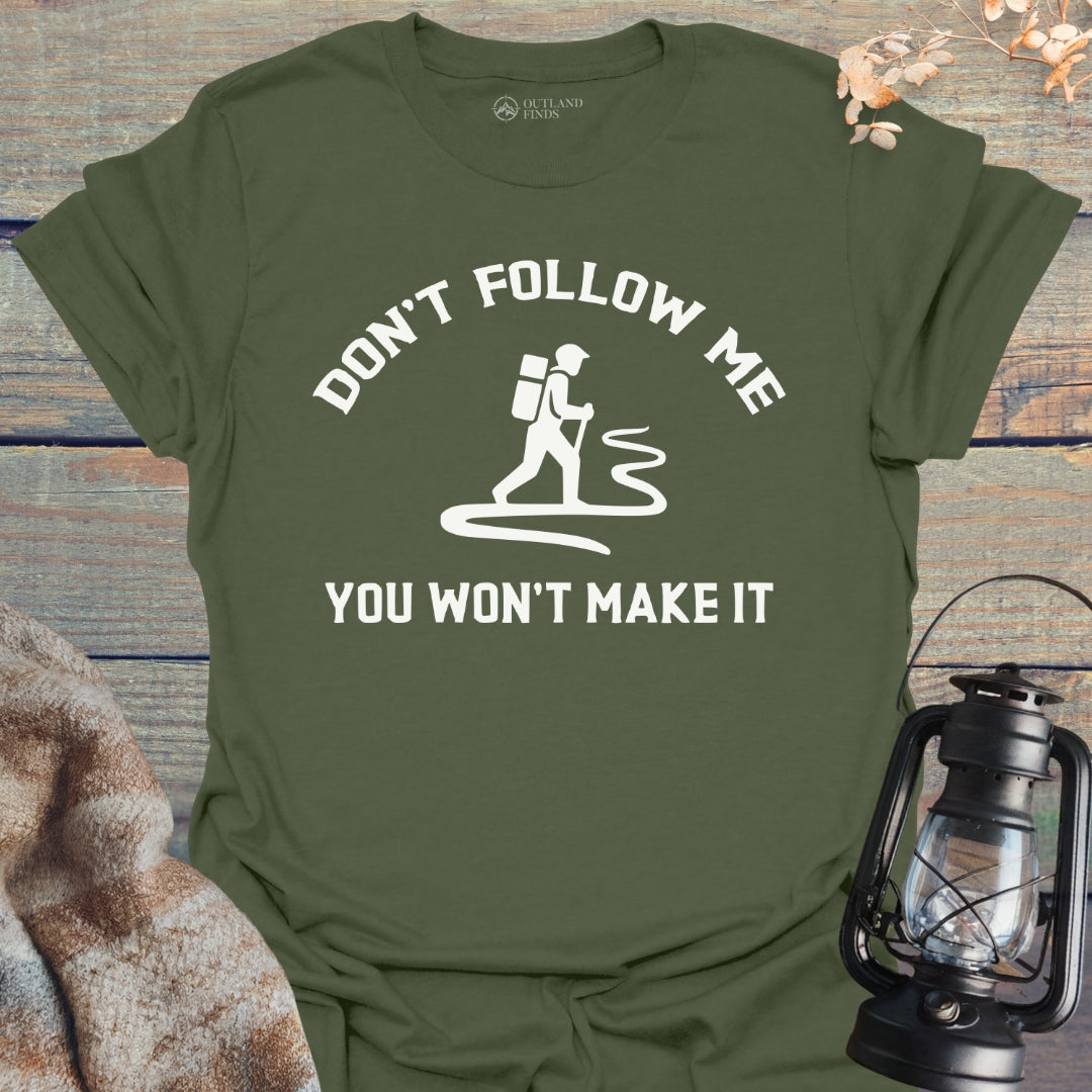 Don't Follow Me T-Shirt
