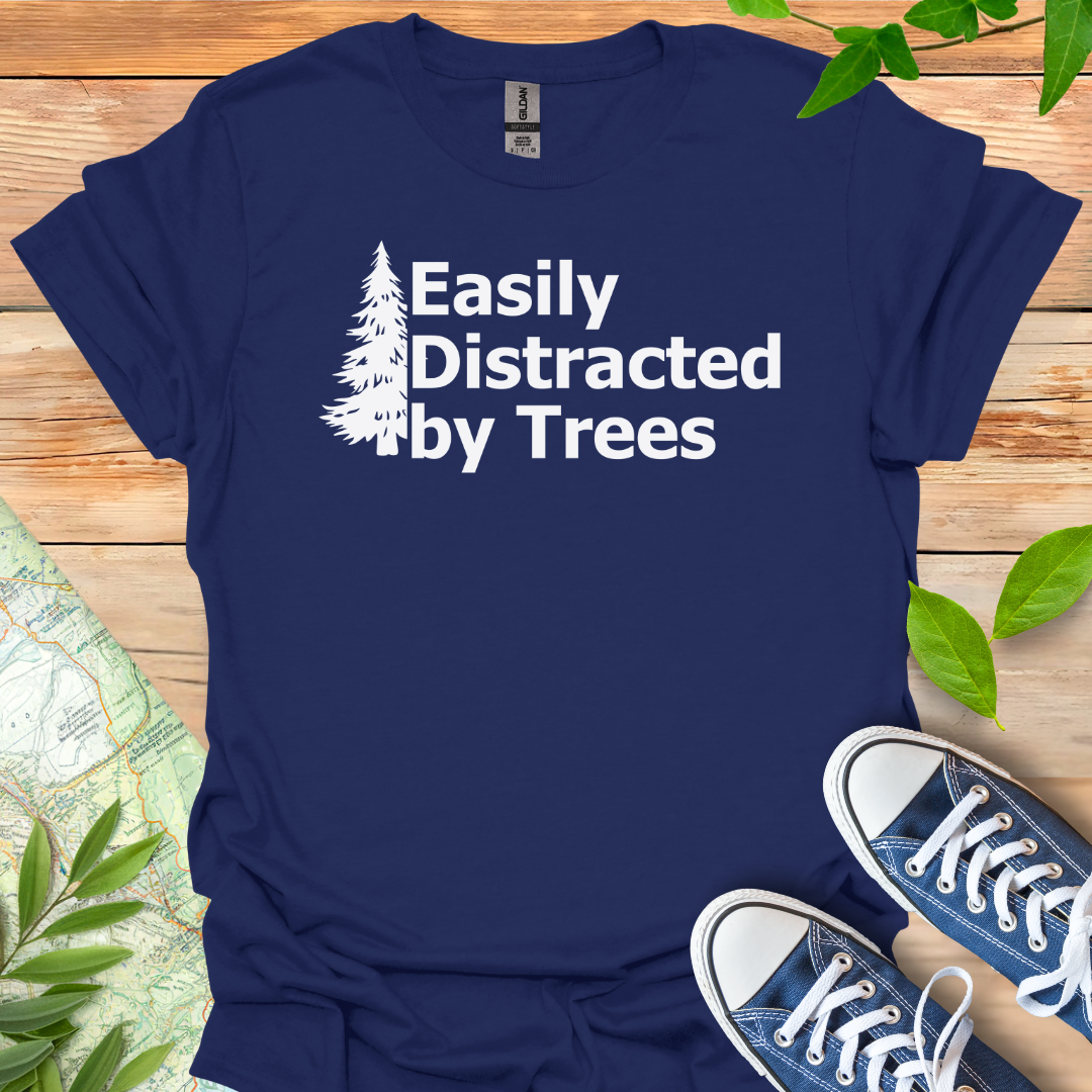 Distracted by Trees T-Shirt