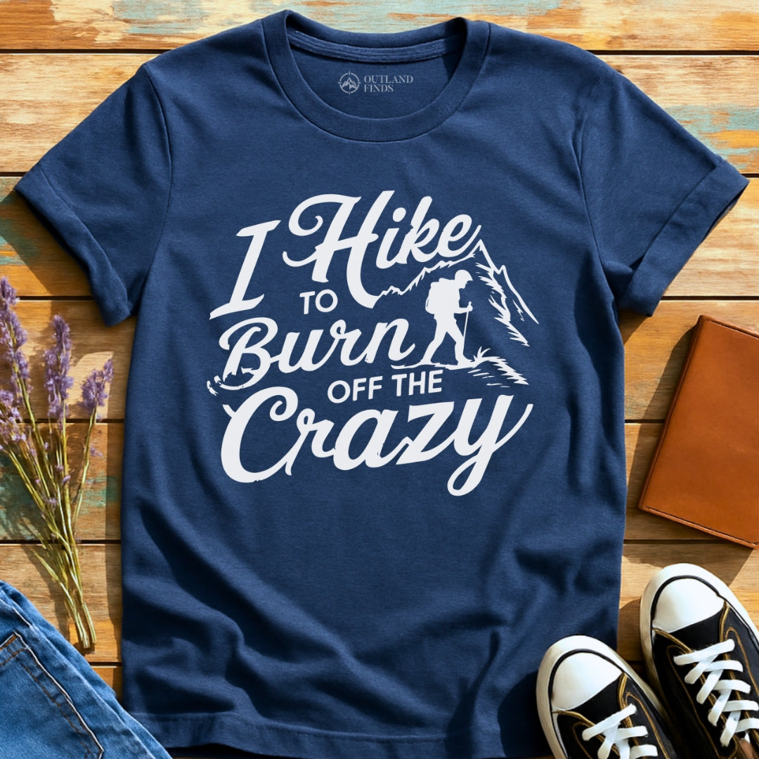 Burn Off Crazy T-Shirt