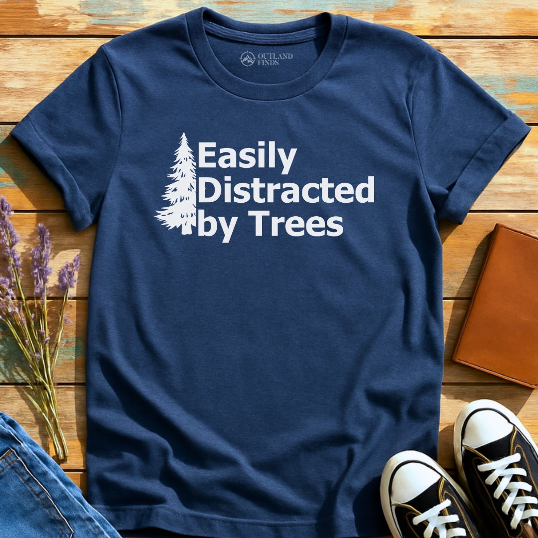 Distracted by Trees T-Shirt