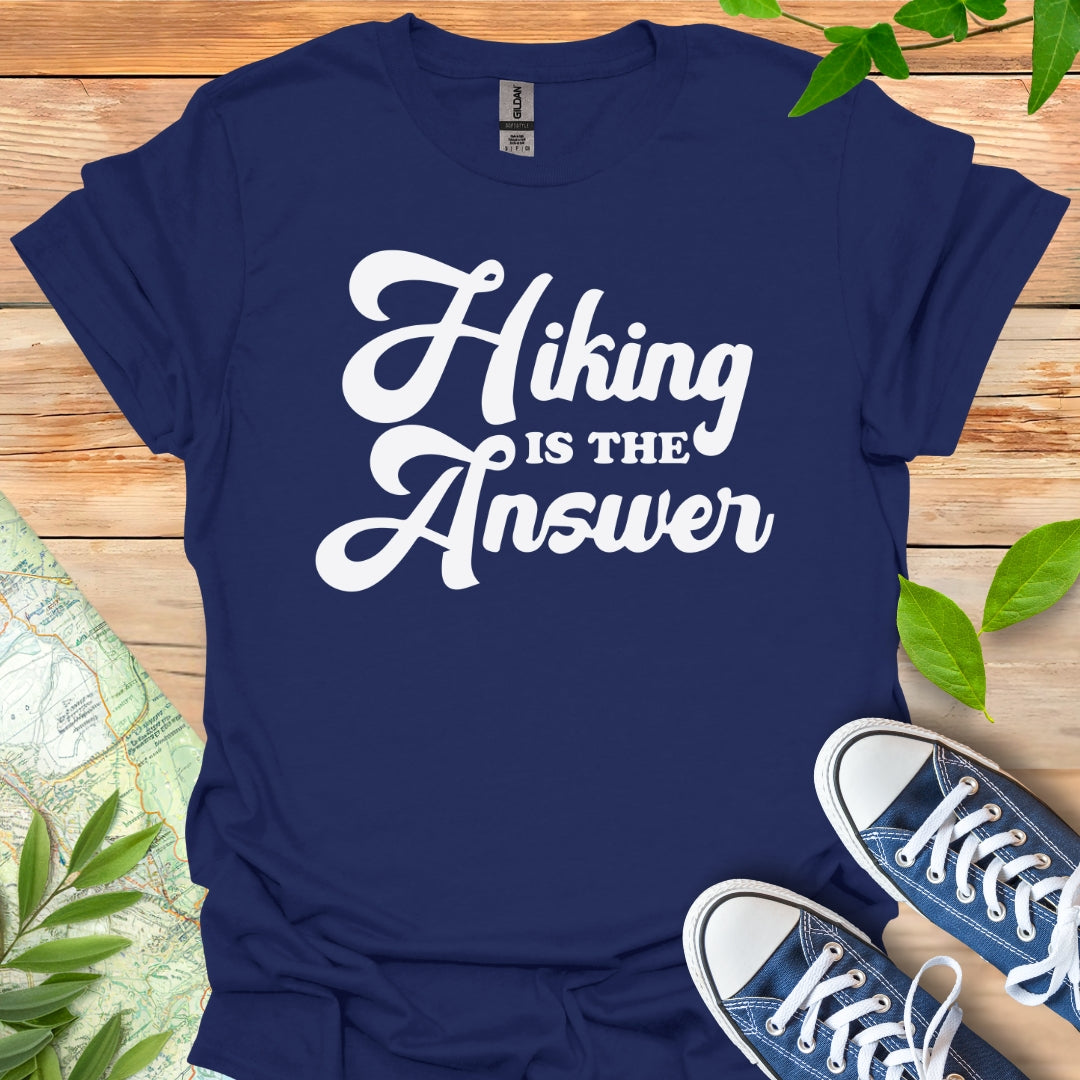 Hiking is Answer T-Shirt