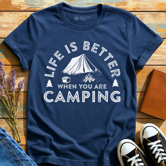 Is Better Camping T-Shirt