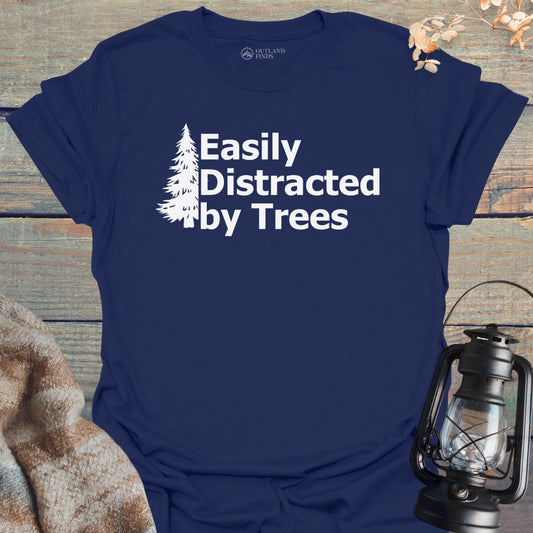 Distracted by Trees T-Shirt