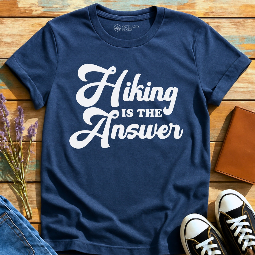 Hiking is Answer T-Shirt