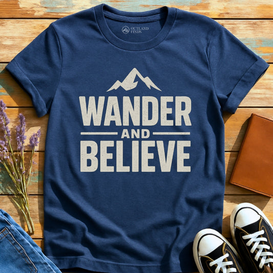 Wander & Believe T-Shirt