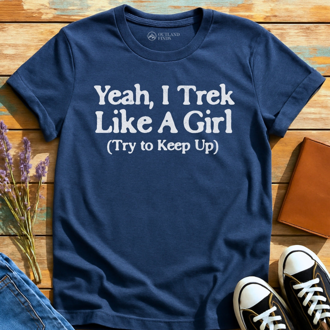 Trek Like T-Shirt