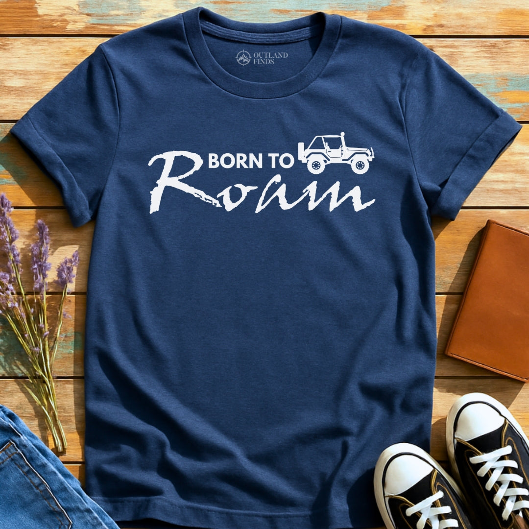 Born to Roam T-Shirt