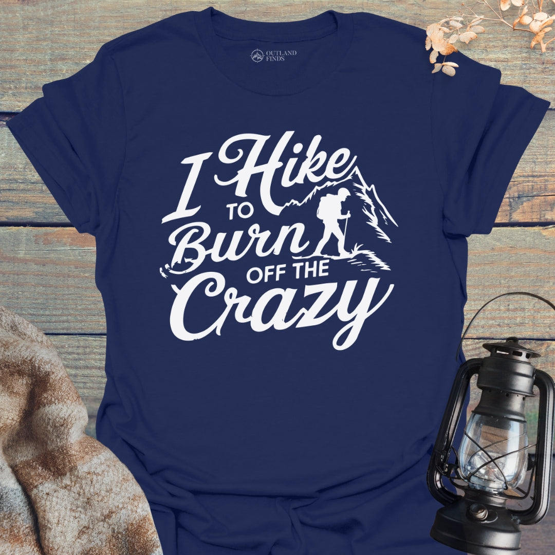 Burn Off Crazy T-Shirt