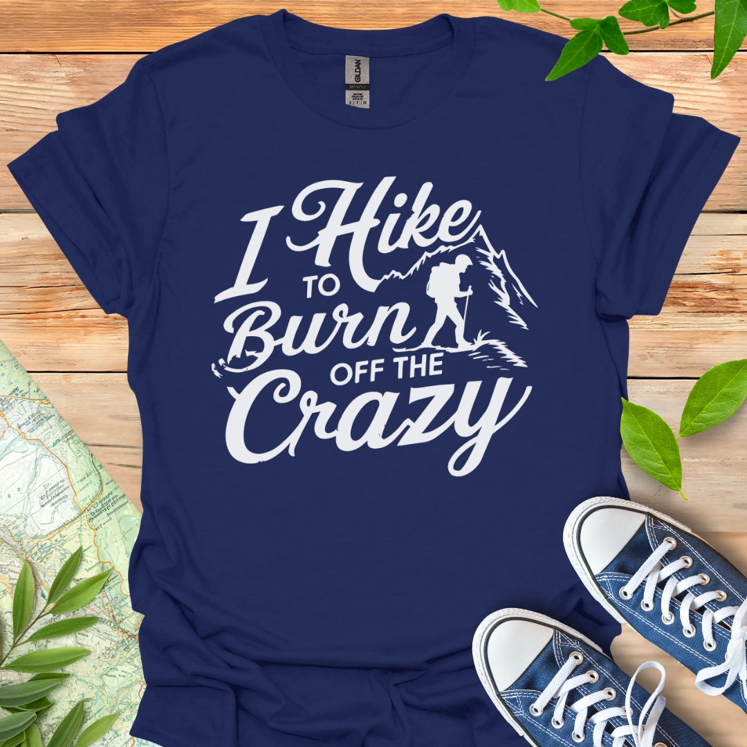 Burn Off Crazy T-Shirt