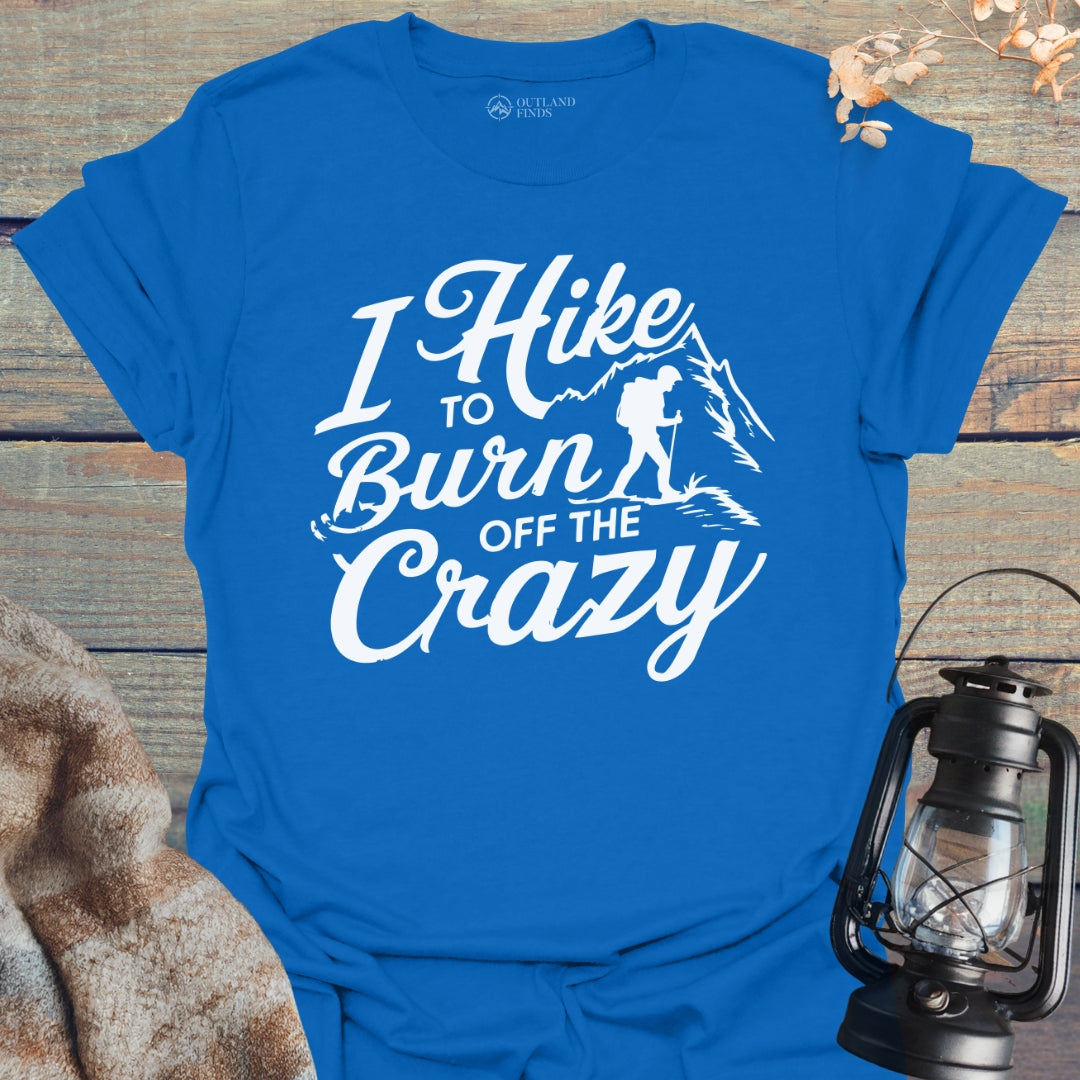 Burn Off Crazy T-Shirt