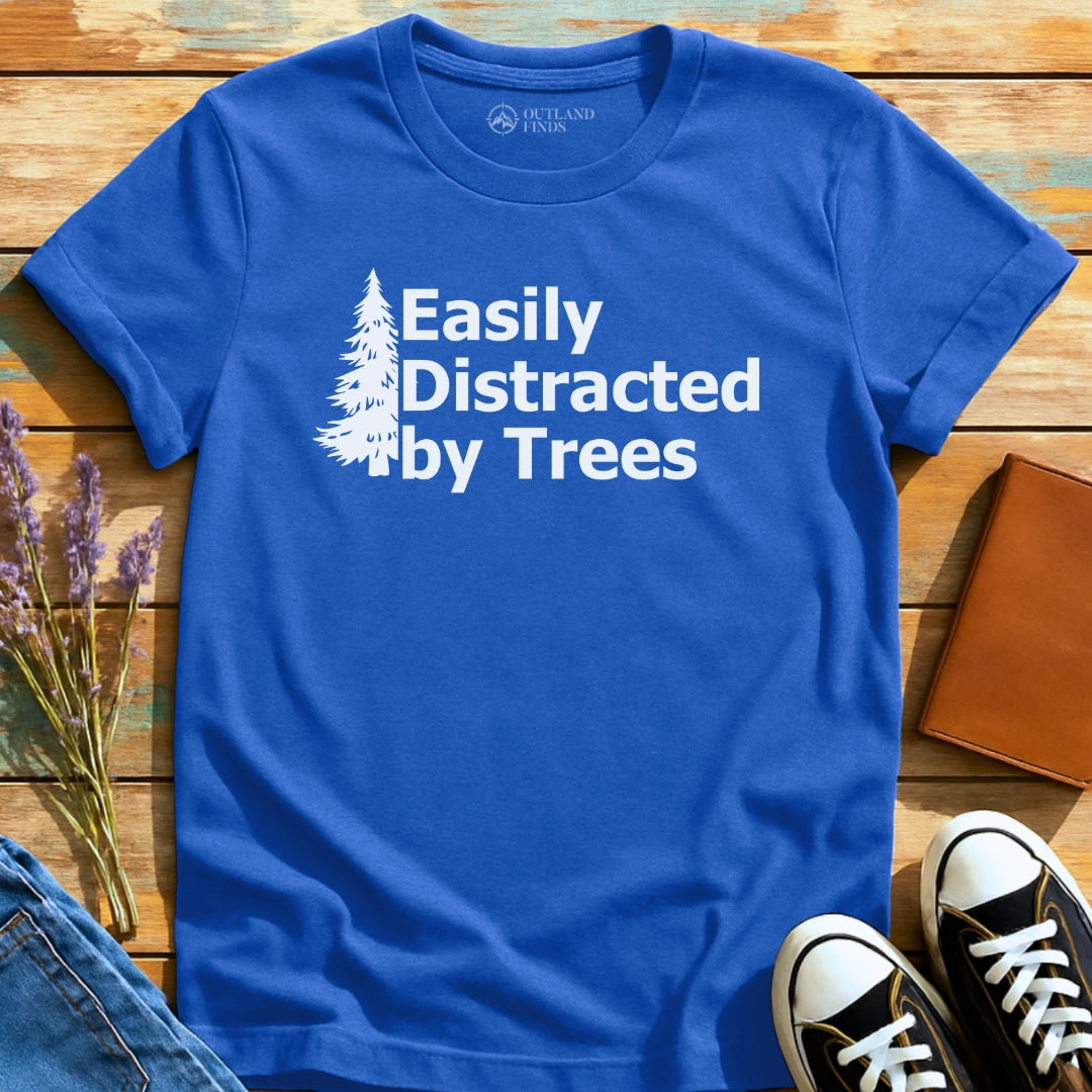 Distracted by Trees T-Shirt
