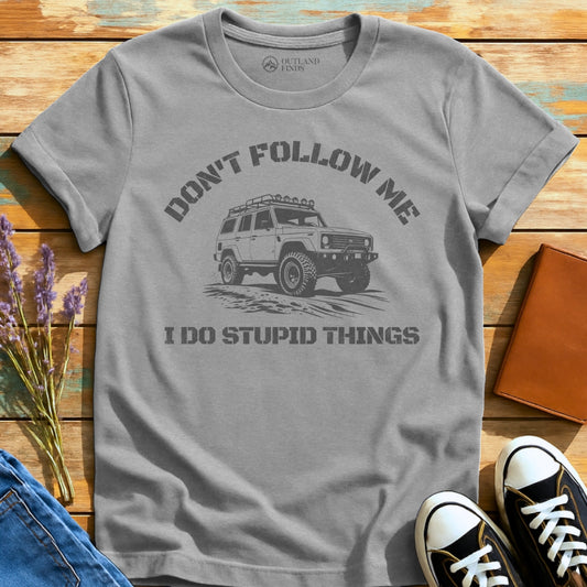 Follow Stupid T-Shirt