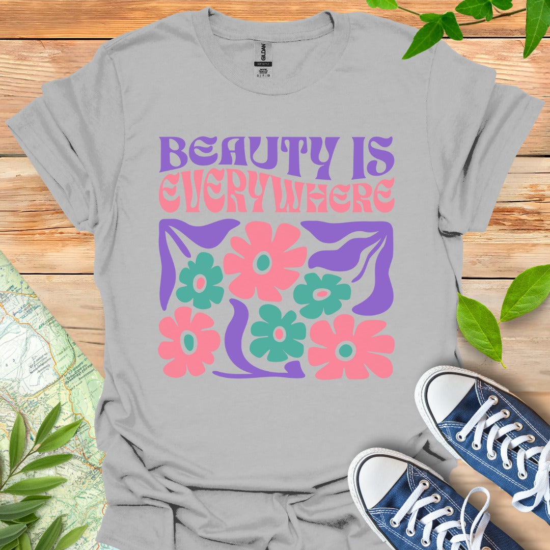 Beauty Everywhere T-Shirt